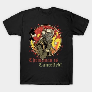 Christmas is cancelled T-Shirt